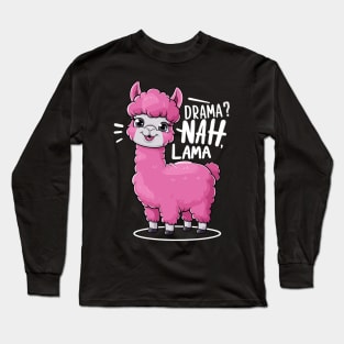 Drama? Nah, Lama Funny Llama T-Shirt - Cute Animal Pun Apparel Long Sleeve T-Shirt